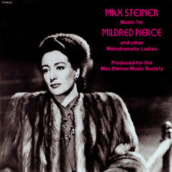 Music for Mildred Pierce and other Melodramatic Ladies Soundtrack (Max Steiner) - Cartula