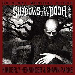 Shadows at the Door Soundtrack (Kimberly Henninger, Shawn Parke) - CD cover