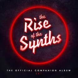 The Rise of the Synths EP1 Bande Originale (Giorgio Moroder, Raney Shockne) - Pochettes de CD
