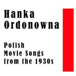 Polish Movie Songs from the 1930's Soundtrack (Various Artists, Hanka Ordonowna) - CD cover