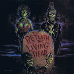 The Return of the Living Dead Soundtrack (Various Artists, Matt Clifford) - CD cover