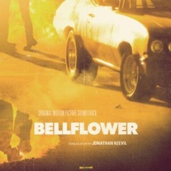 Bellflower Soundtrack (Jonathan Keevil, Kevin MacLeod) - CD cover