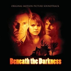 Beneath the Darkness Soundtrack (Various Artists, Geoff Zanelli) - CD cover