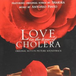 Love in the Time of Cholera Soundtrack (Shakira , Antnio Pinto) - CD cover