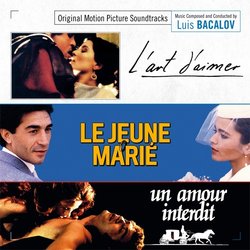 L'Art d'aimer / Le jeune mari / Un amour interdit Soundtrack (Luis Bacalov) - CD cover