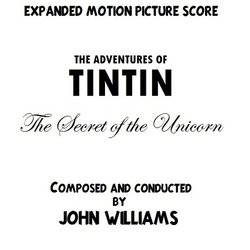The Adventures of Tintin: The Secret of the Unicorn Bande Originale (John Williams) - Pochettes de CD