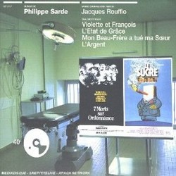 Violette et Franois / L'tat de Grace / Mon Beau-Frre a Tu Ma Soeur / L'Argent / 7 Morts sur Ordonnance / Le Sucre Soundtrack (Philippe Sarde) - CD cover