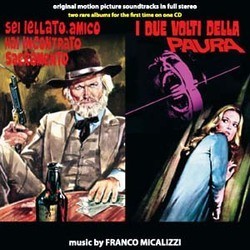 Sei Jellato Amico, Hai Incontrato Sacramento / I Due Volti della Paura Soundtrack (Franco Micalizzi) - CD cover