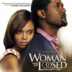 Woman Thou Art Loosed Soundtrack (Mark Kilian) - CD cover