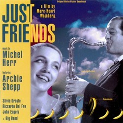 Just Friends Soundtrack (Various Artists, Michel Herr) - CD cover