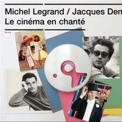Michel Legrand / Jacques Demy - Le Cinma en chant  Soundtrack (Michel Legrand) - CD cover