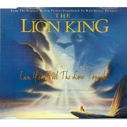 The Lion King: Can You Feel the Love Tonight Soundtrack (Kevin Bateson, Allister Brimble, Patrick J. Collins, Matt Furniss, Elton John, Frank Klepacki, Dwight K. Okahara, Hans Zimmer) - CD cover