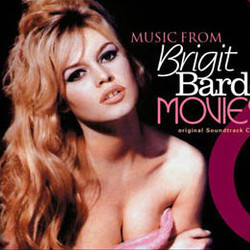Music From Brigitte Bardot Movies Soundtrack (Gilbert Bcaud, Henri Crolla, Norbert Glanzberg, Paul Misraki, Hubert Rostaing, Georges Van Parys, Jean Yatove) - CD cover