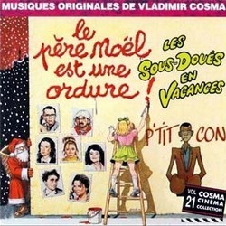 Le Pre Nol est une Ordure / Les Sous-Dous en Vacances / P'tit Con Soundtrack (Vladimir Cosma) - CD cover