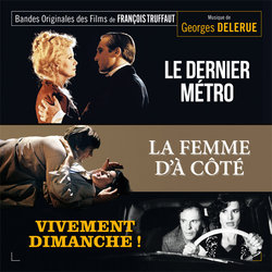 Le Dernier mtro / La femme d' ct / Vivement Dimanche! Soundtrack (Georges Delerue) - CD cover