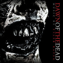 Dawn of the Dead Soundtrack (Tyler Bates) - CD cover