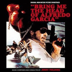 Bring me the Head of Alfredo Garca Soundtrack (Jerry Fielding) - Cartula