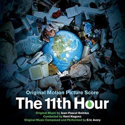 The 11th Hour Soundtrack (Eric Avery, Jean Pascal Beintus ) - CD cover
