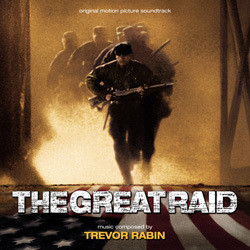 The Great Raid Soundtrack (Trevor Rabin) - CD cover