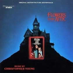 Flowers in the Attic Soundtrack (Christopher Young) - CD cover
