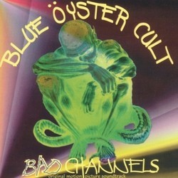 Bad Channels Soundtrack (Blue Oyster Cult) - CD cover