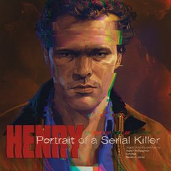 Henry: Portrait of a Serial Killer Soundtrack (Ken Hale, Steven A. Jones, Robert McNaughton) - CD cover