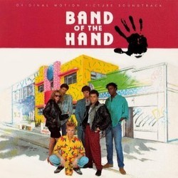 Band of the Hand Soundtrack (Various Artists
, Michel Rubini) - CD cover