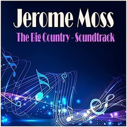 The Big Country Soundtrack (Jerome Moss) - CD cover