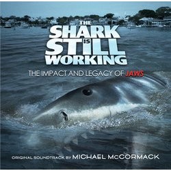 The Shark Is Still Working Soundtrack (Michael McCormack) - CD cover