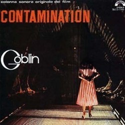 Contamination Soundtrack ( Goblin, Agostino Marangolo, Antonio Marangolo, Fabio Pignatelli) - CD cover