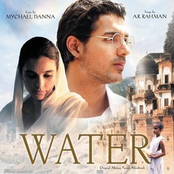 Water Soundtrack (Mychael Danna, A. R. Rahman) - CD cover