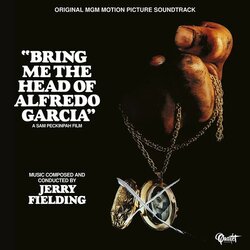 Bring Me the Head of Alfredo Garcia Soundtrack (Jerry Fielding) - CD cover