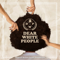Dear White People Soundtrack