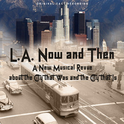 L.A. Now and Then: A New Musical Revue 