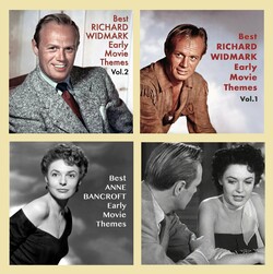 Best Richard Widmark Early Movie Themes Vol.1 / Best Richard Widmark Early Movie Themes, Vol. 2 / Best Anne Bancroft Early Movie Themes