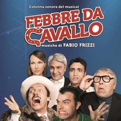 Febbre Da Cavallo / La Commedia Musicale