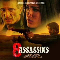 8 Assassins - The Beautiful the Bad & The Ugly 
