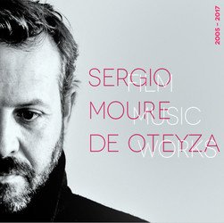 Film Music Works: 2005 -2017 - Sergio Moure de Oteyza