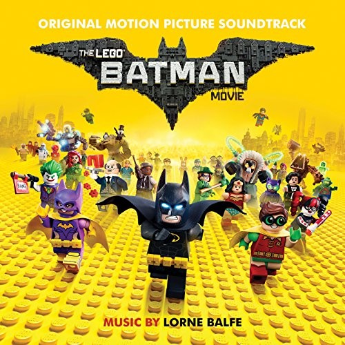 The LEGO Batman Movie soundtrack featuring music by Lorne Balfe
