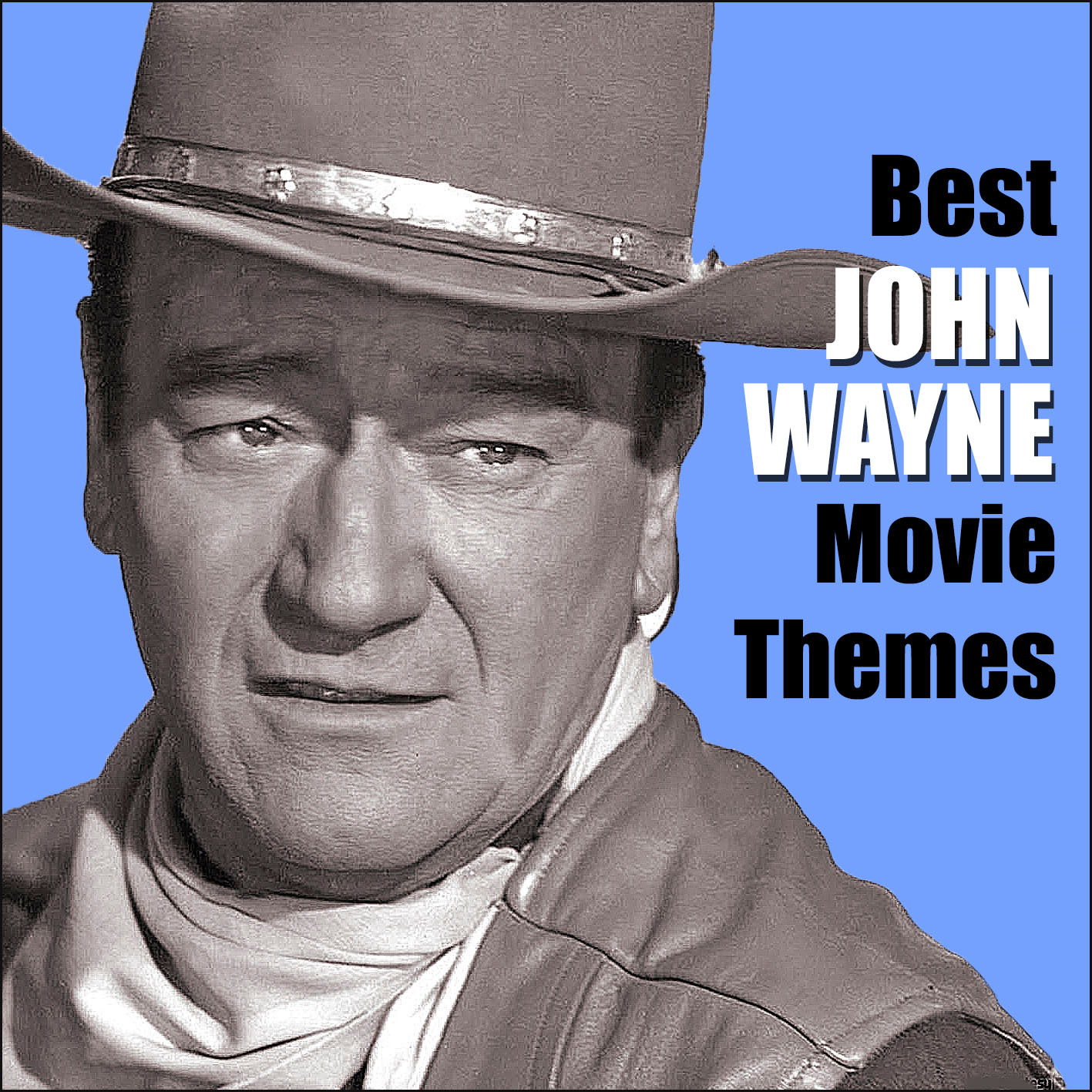 Best John Wayne Movie Themes