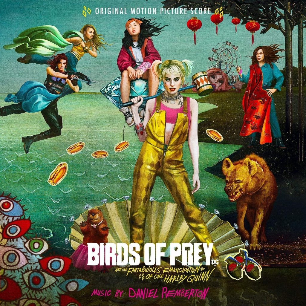 Birds of Prey And the Fantabulous Emancipation of One Harley Quinn (Score)