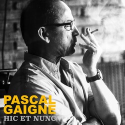 Pascal Gaigne. Hic et Nunc (2-CD)