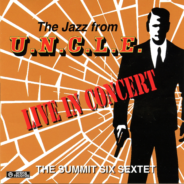 The Jazz from U.N.C.L.E Live in Concert (Des agents trs spciaux)