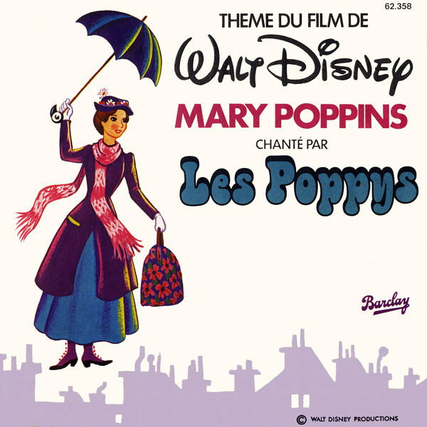 Mary Poppins Th � me du film de Walt Disney chant � par Les Poppys.