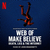  Web of Make Believe: Death, Lies and the Internet