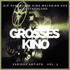  Grosses Kino - Die schnsten Kino Melodien aus Deutschland, Vol. 3
