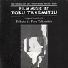  Film Music By Toru Takemitsu