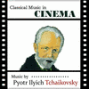  Classical Music in Cinema: Pyotr Iyich TchaikovskyPyotr Ilyi