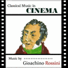  Classical Music in Cinema: Gioachino Rossini