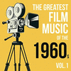 The Greatest Film Music of the 1960s, Vol. 1